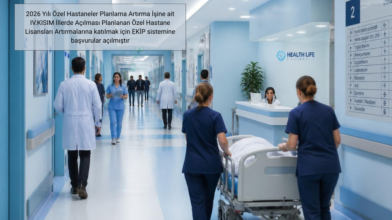 2026 Yılı Özel Hastaneler Planlama Artırma İşine ait  IV.KISIM İllerde Açılması Planlanan Özel Hastane Lisansları Artırma